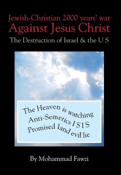 Jewish-Christian 2000 Years War Against Jesus Christ