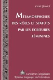 Métamorphoses des rôles et statuts par les écritures féminines