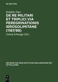De re militari et triplici via peregrinationis Ierosolimitane (1187/88) (eBook, PDF)