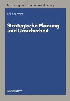 Strategische Planung und Unsicherheit (eBook, PDF) - Voigt, Kai-Ingo