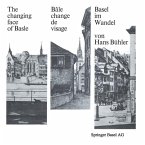 Basel im Wandel / The changing face of Basle / Bâle change de visage (eBook, PDF)
