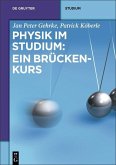 Physik im Studium: Ein Brückenkurs (eBook, ePUB)