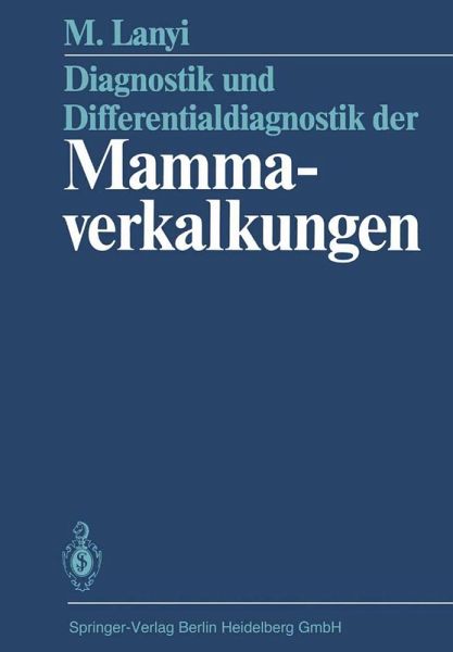 Diagnostik und Differentialdiagnostik der Mammaverkalkungen (eBook, PDF) Diagnostik und Differentialdiagnostik der Mammaverkalkungen (eBook, PDF)