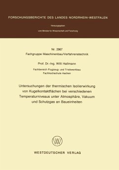 Untersuchungen der thermischen Isolierwirkung von Kugelkontaktflächen bei verschiedenen Temperaturniveaus unter Atmosphäre, Vakuum und Schutzgas an Baueinheiten (eBook, PDF) - Hallmann, Willi