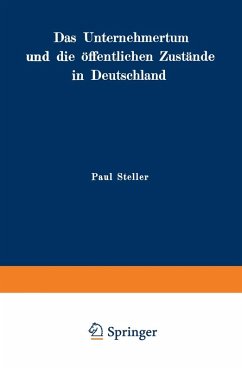 Das Unternehmertum und die öffentlichen Zustände in Deutschland (eBook, PDF) - Steller, Paul