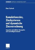 Kumulationszins, Zinshysterese und dynamische Zinsverrechnung (eBook, PDF)