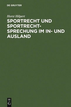 Sportrecht und Sportrechtsprechung im In- und Ausland (eBook, PDF) - Hilpert, Horst