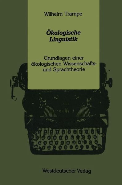 Ökologische Linguistik (eBook, PDF) Ökologische Linguistik (eBook, PDF)