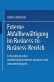Externe Abfallbewältigung im Business-to-Business-Bereich (eBook, PDF)