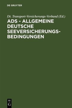 ADS - Allgemeine Deutsche Seeversicherungs-Bedingungen (eBook, PDF)