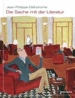 Die Sache mit der Literatur (Mängelexemplar) - Delhomme, Jean-Philippe