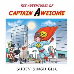 THE ADVENTURES OF CAPTAIN AWESOME - Gill, Sudev Singh