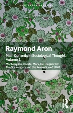 Main Currents in Sociological Thought: Volume One - Aron, Raymond