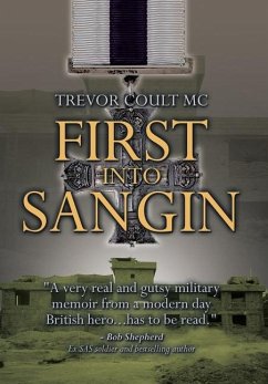 First into Sangin - Coult MC, Trevor