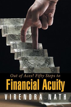 Out of Aces? Fifty Steps to Financial Acuity - Nath, Virendra