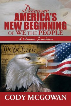 Discover America's New Beginning of We the People - McGowan, Cody