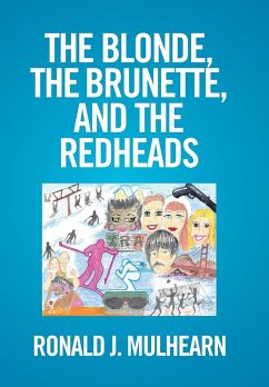 The Blonde, the Brunette, and the RedHeads - Mulhearn, Ronald J.