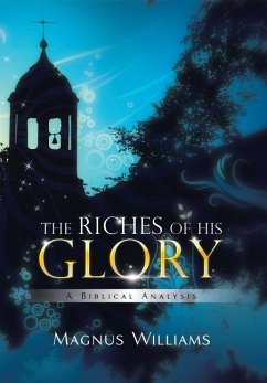 The Riches of His Glory - Williams, Magnus
