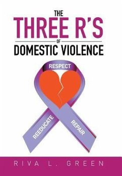 The Three R's of Domestic Violence - Green, Riva L.