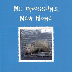 Mr. Opossum's New Home - Clayton, Deanna; Fulton, Toni