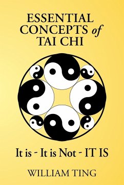 Essential Concepts of Tai Chi - Ting, William