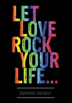 Let Love Rock Your Life...