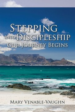 Stepping Into Discipleship - Our Journey Begins - Venable-Vaughn, Mary