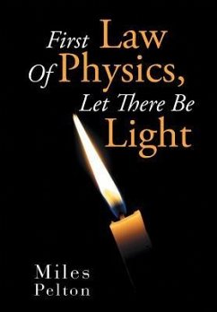 First Law of Physics, Let There Be Light - Pelton, Miles