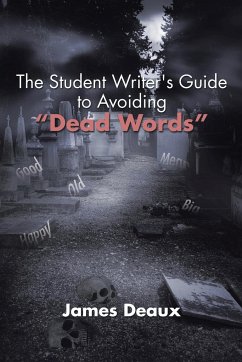 The Student Writer's Guide to Avoiding &quote;Dead Words&quote;