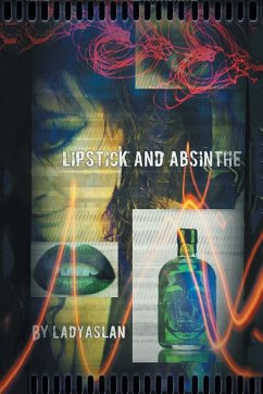 Lipstick and Absinthe - Ladyaslan