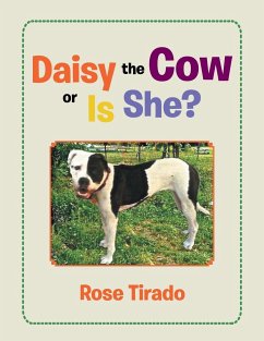 Daisy the Cow or Is She? - Tirado, Rose
