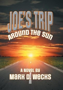 Joe's Trip Around the Sun - Wecks, Mark D.
