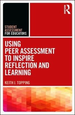 Using Peer Assessment to Inspire Reflection and Learning - Topping, Keith (University of Dundee, UK)