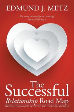 The Successful Relationship Road Map - Metz, Edmund J.