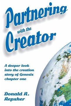 Partnering with the Creator - Repsher, Donald