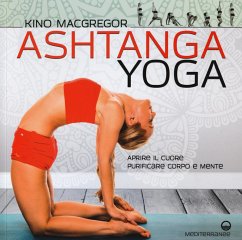 Cover Ashtanga yoga. Aprire il cuore, purificare corpo e mente