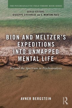 Cover Bion and Meltzer's Expeditions into Unmapped Mental Life