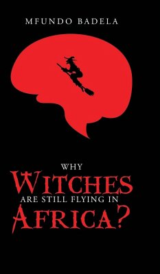 Why Witches Are Still Flying in Africa? - Badela, Mfundo