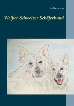 Weißer Schweizer Schäferhund - Ketschau, A.