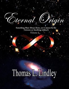 ETERNAL ORIGIN VOLUME ONE Observation, The Way - Lindley Ph. D, Thomas