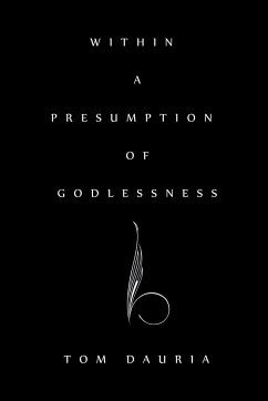 Within a Presumption of Godlessness - Dauria, Tom