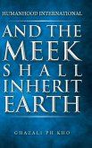 And the Meek Shall Inherit Earth