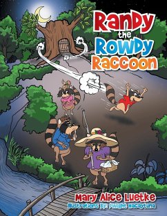 Randy the Rowdy Raccoon - Luetke, Mary Alice