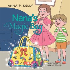 Nana's Magic Bag - Kelly, Anna P.