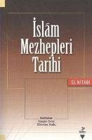 Islam Mezhepleri Tarihi El Kitabi - Onat, Hasan; Kutlu, Sönmez; Uyar, Mazlum; Aydinli, Osman; Zeki iscan, Mehmet; Korkmaz, Siddik; Boza, Metin