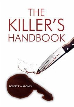 The Killer's Handbook - Maroney, Robert P.