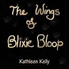 THE WINGS of BLIXIE BLOOP - Kelly, Kathleen