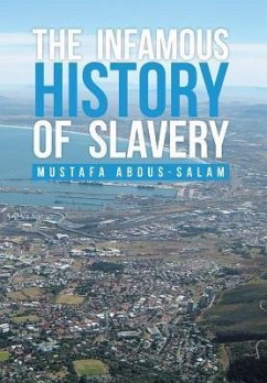 The Infamous History of Slavery - Abdus-Salam, Mustafa