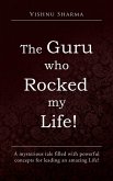 The Guru Who Rocked My Life!