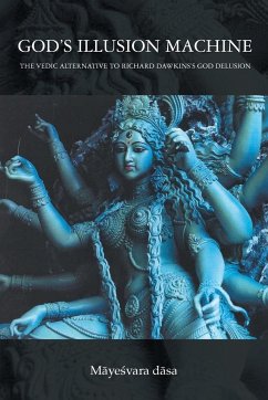 God's Illusion Machine - Mayesvara Dasa